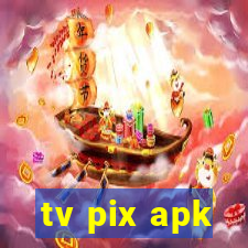 tv pix apk